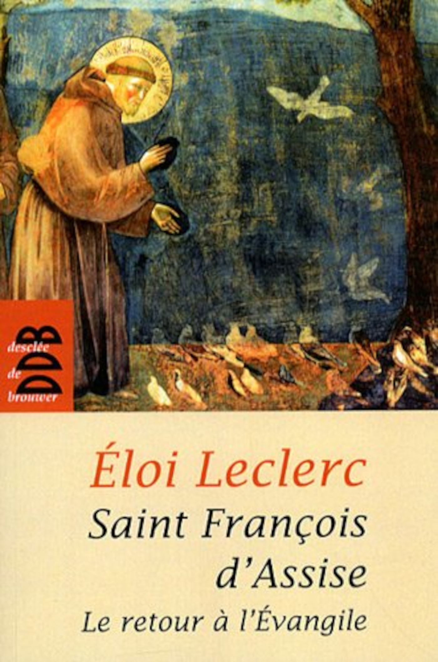 ST FRANCOIS D´ASSISE ET LE RETOUR A L´EVANGILE (NED)