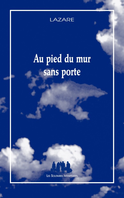 AU PIED DU MUR SANS PORTE
