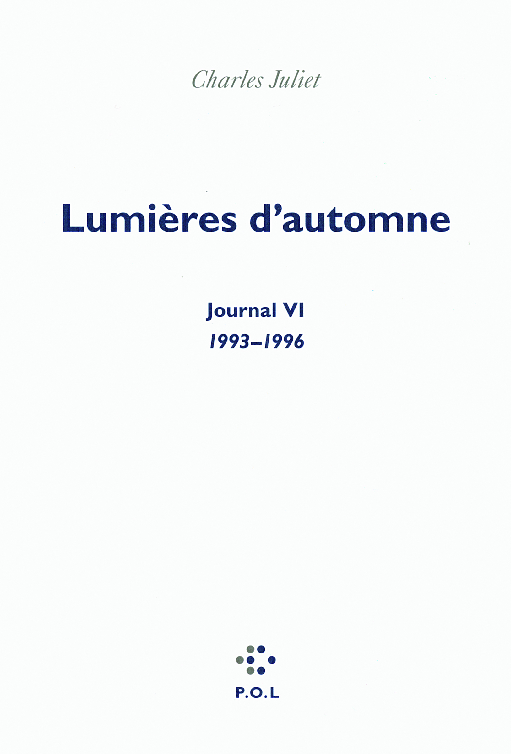 LUMIERES D´AUTOMNE JOURNAL VI (1993-1996)
