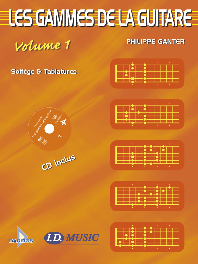 GAMMES DE LA GUITARE - VOLUME 1