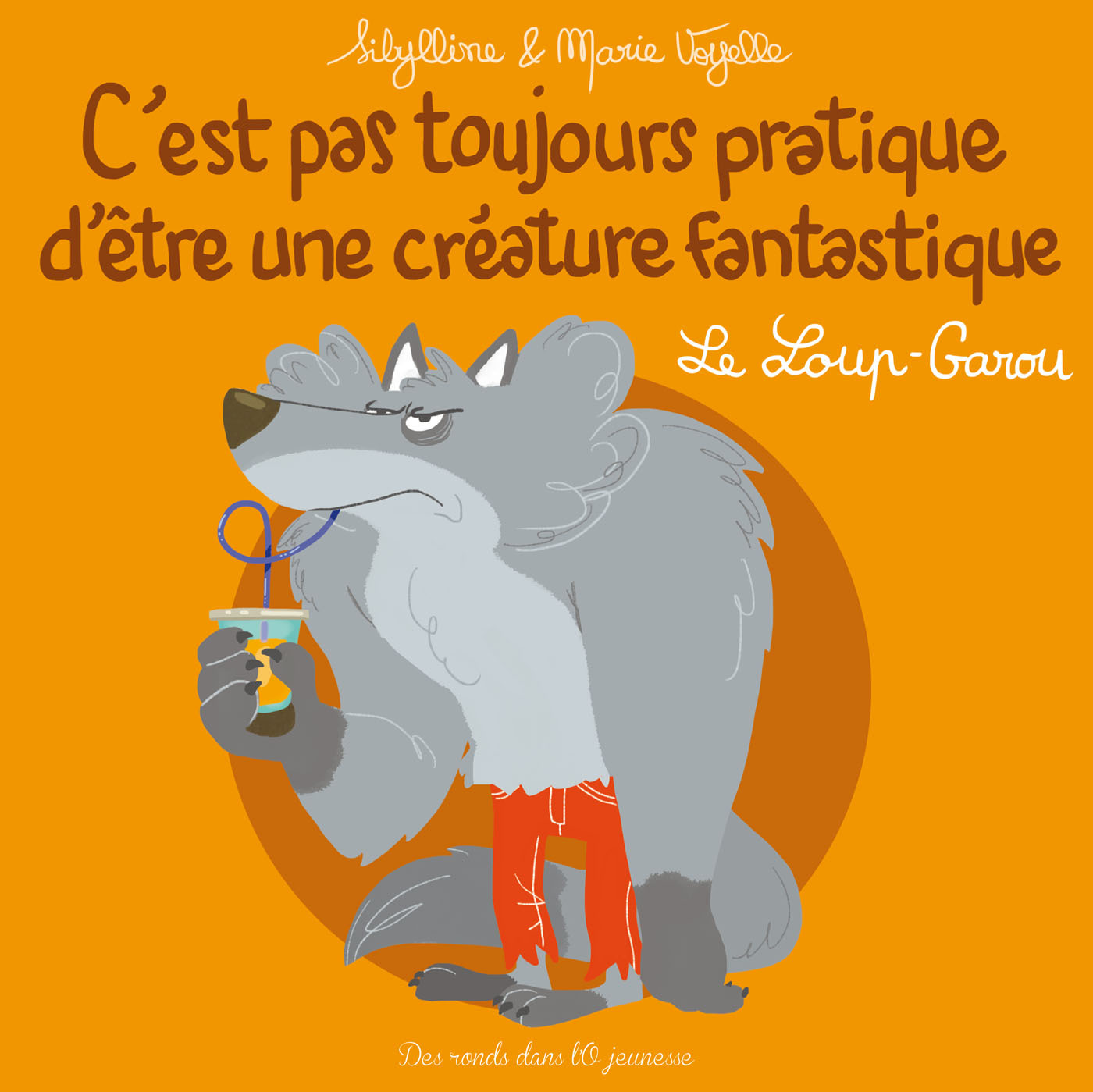 LOUP GAROU - C´EST PAS TOUJOURS PRATIQUE D´ETRE UNE CREATURE FANTASTIQUE
