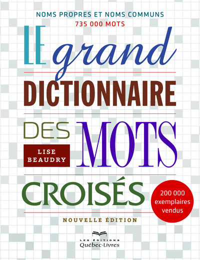 GRAND DICTIONNAIRE DES MOTS CROISES - NOUVELLE EDITION (6E ED.)