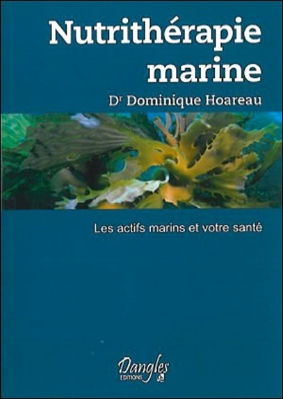 NUTRITHERAPIE MARINE : LES ACTIFS MARINS ET VOTRE SANTE