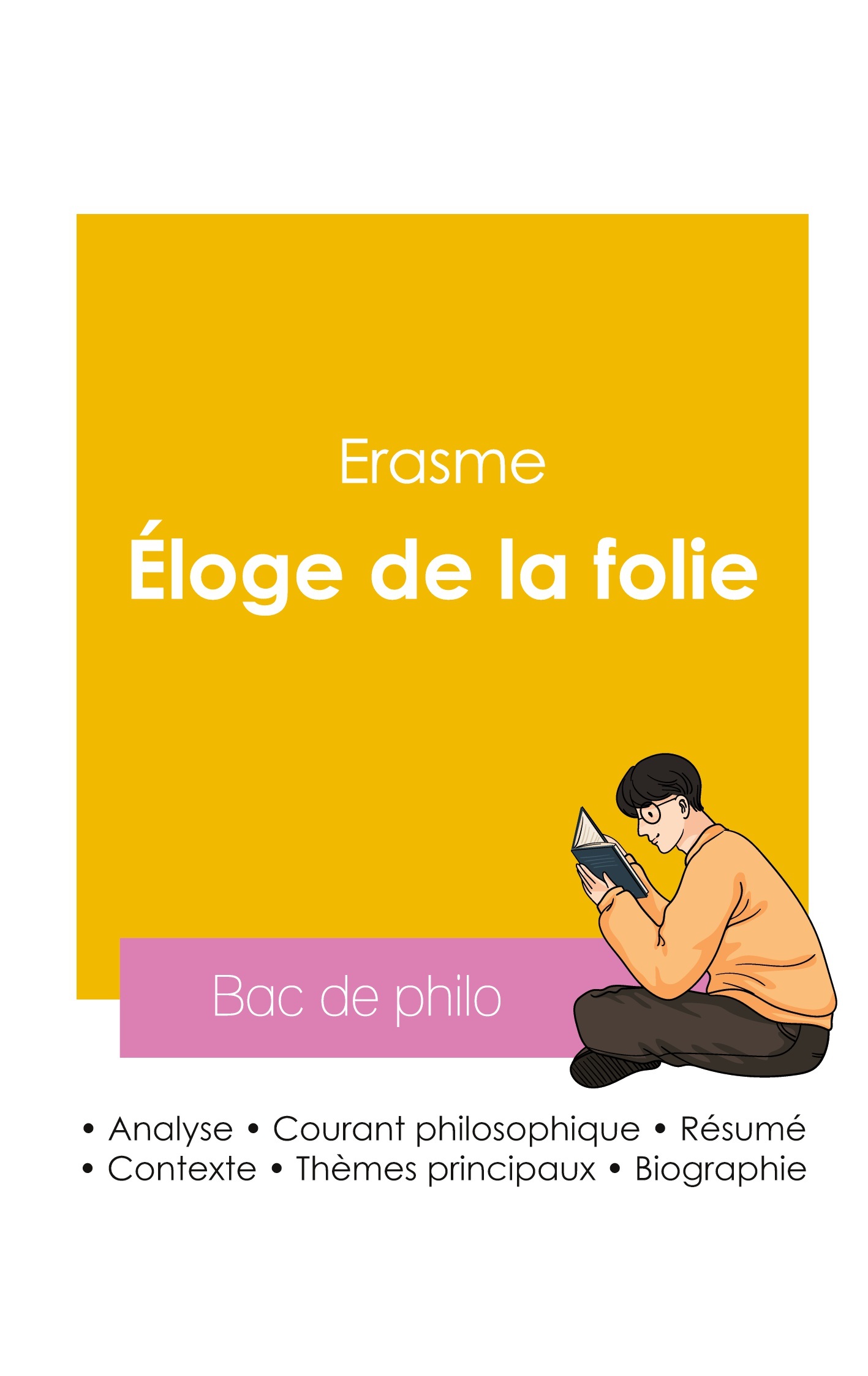REUSSIR SON BAC DE PHILOSOPHIE 2026 : ANALYSE DE L´ELOGE DE LA FOLIE DE ERASME