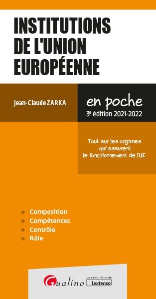 INSTITUTIONS DE L´UNION EUROPEENNE - TOUT SUR LES ORGANES QUI ASSURENT LE F