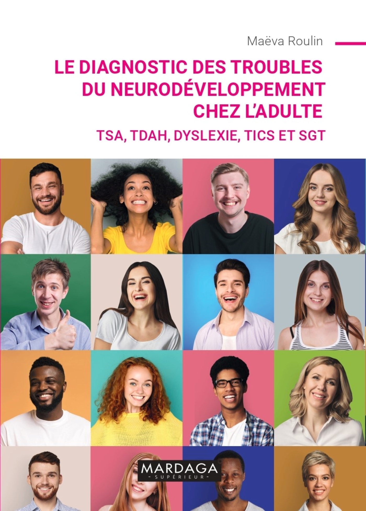 DIAGNOSTIC DES TROUBLES DU NEURODEVELOPPEMENT CHEZ L´ADULTE - TSA, TDAH, DYSLEXIE, TICS ET SGT