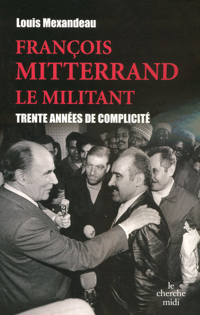 FRANCOIS MITTERRAND LE MILITANT