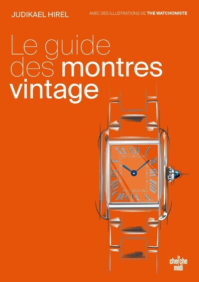 GUIDE DES MONTRES VINTAGE - IL EST TEMPS DE VOUS FAIRE PLAISIR
