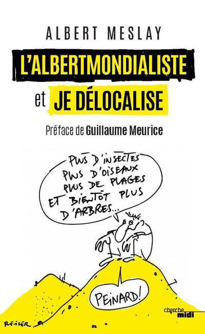L´ALBERTMONDIALISTE ET JE DELOCALISE