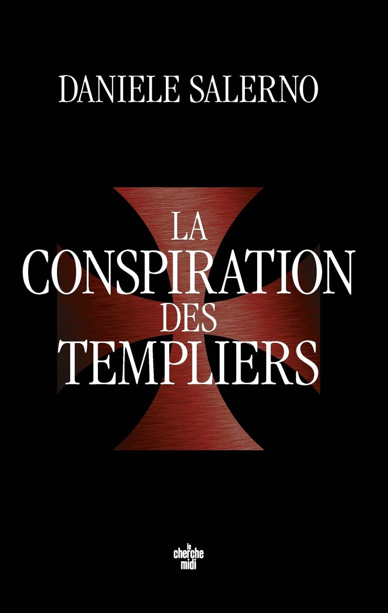 LA CONSPIRATION DES TEMPLIERS