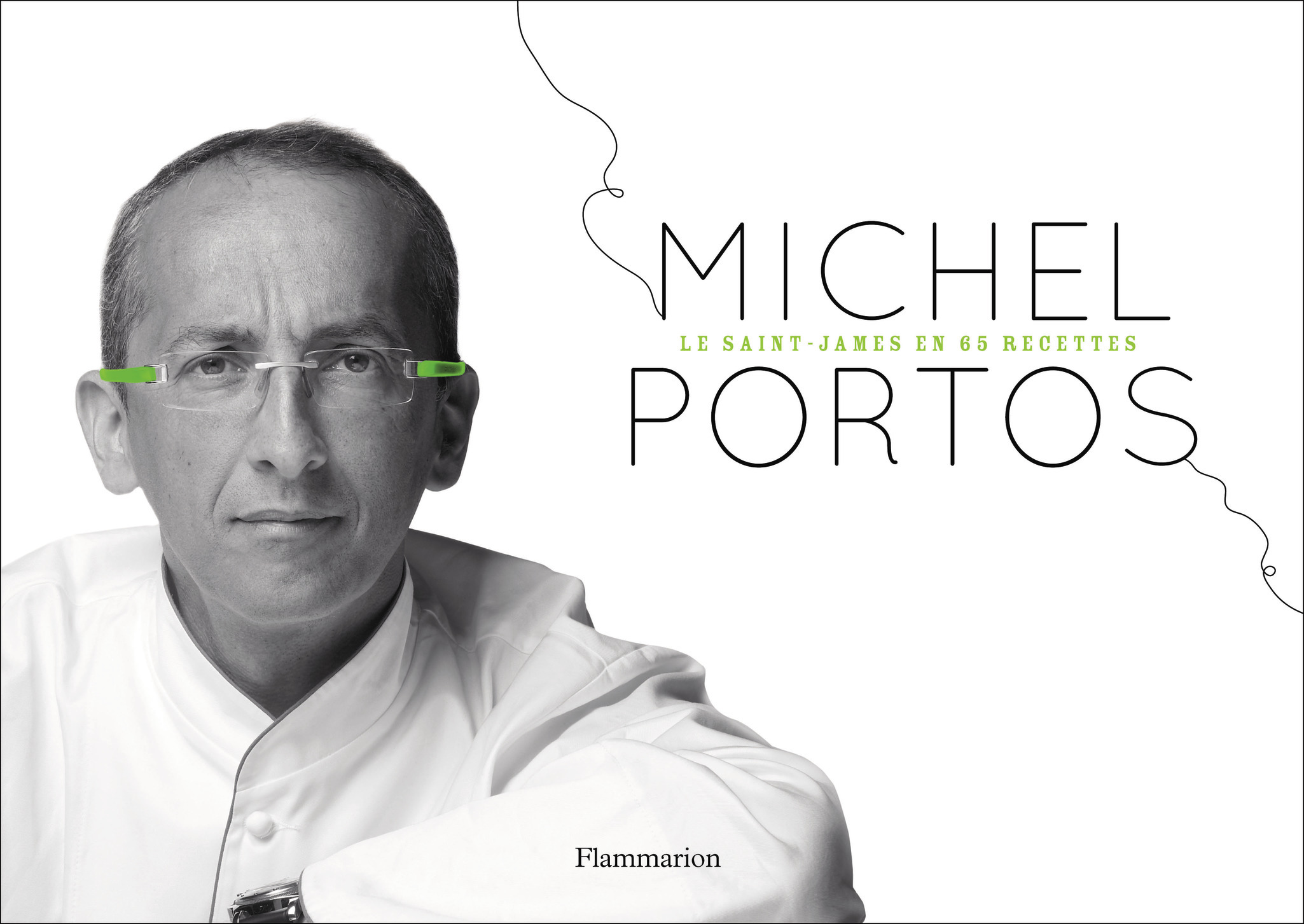 MICHEL PORTOS - LE SAINT JAMES EN 65 RECETTES