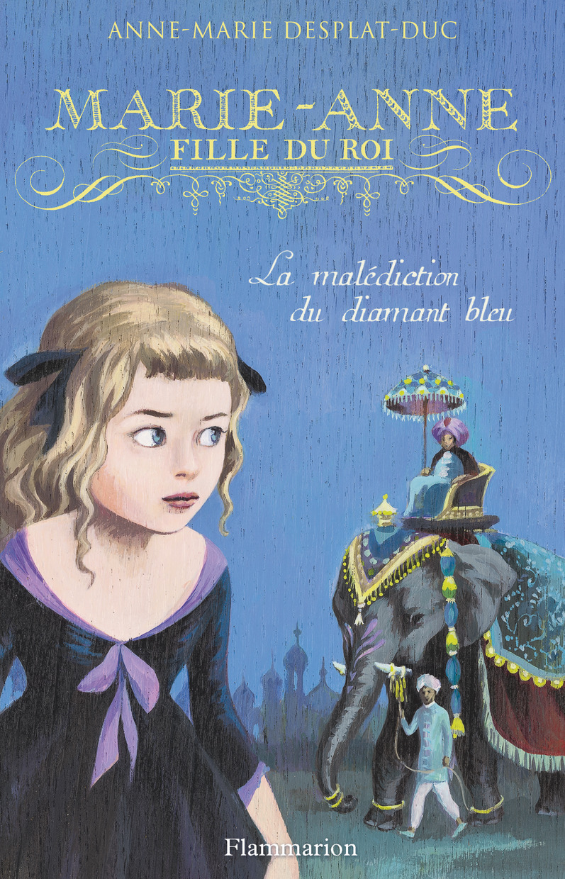 MARIE - ANNE, FILLE DU ROI T5 - LA MALEDICTION DU DIAMANT BLEU