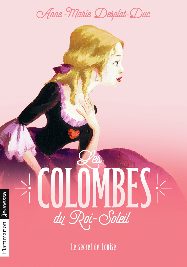 COLOMBES DU ROI SOLEIL T.2 - LE SECRET DE LOUISE