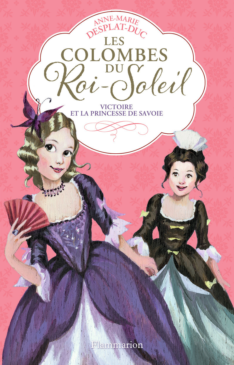 COLOMBES DU ROI SOLEIL T12 - VICTOIRE ET LA PRINCESSE DE SAVOIE