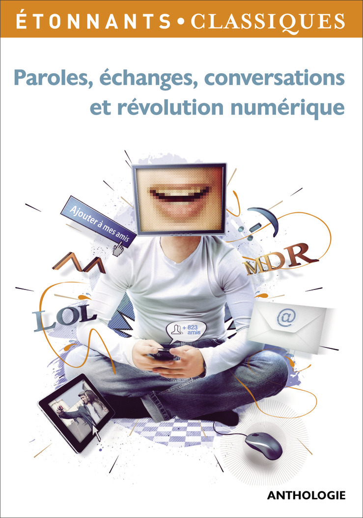 PAROLES, ECHANGES, CONVERSATIONS ET REVOLUTION NUMERIQUE