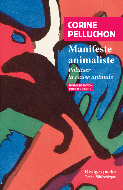 MANIFESTE ANIMALISTE - POLITISER LA CAUSE ANIMALE