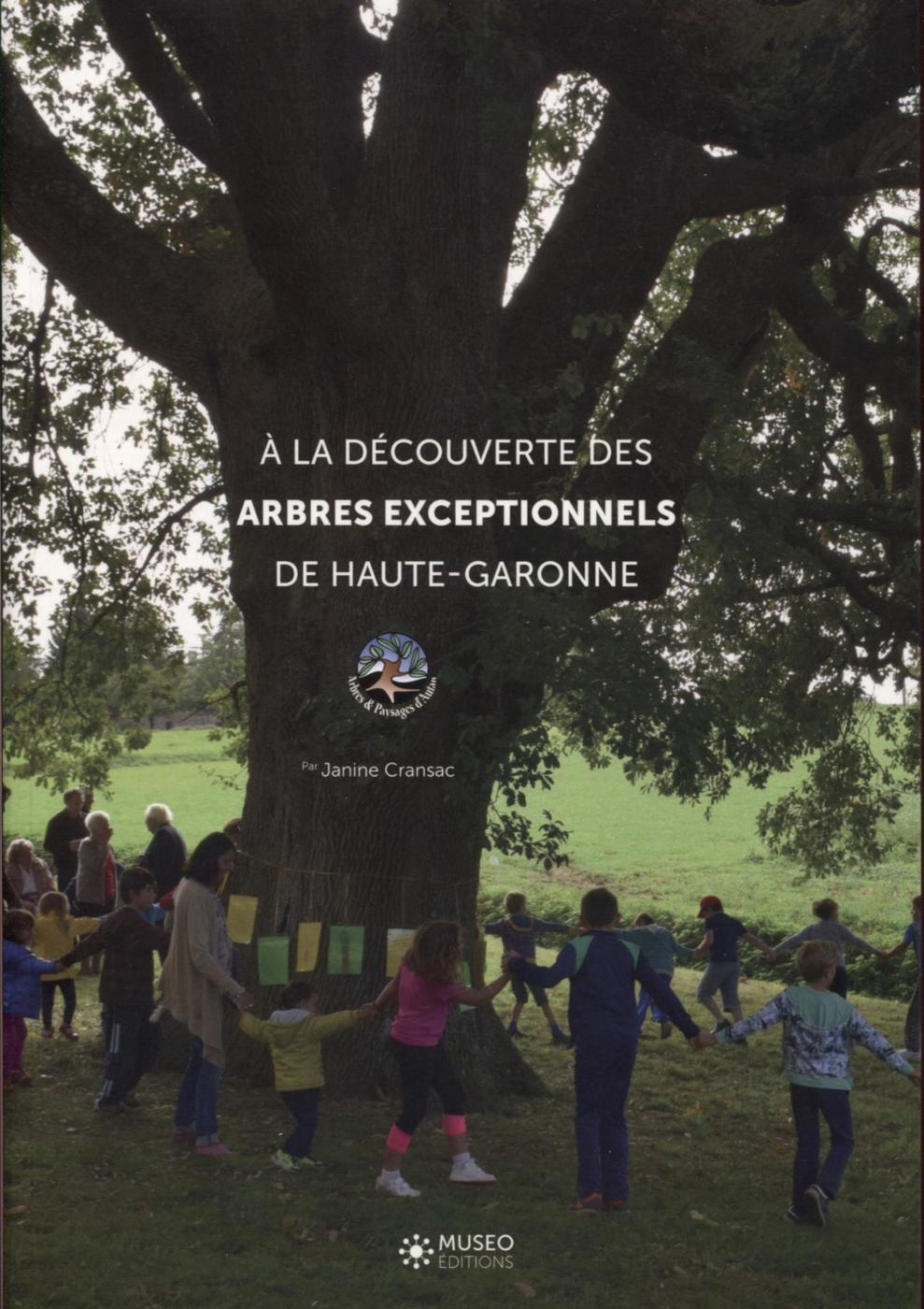 A LA DECOUVERTE DES ARBRES EXCEPTIONNELS DE HAUTE-GARONNE