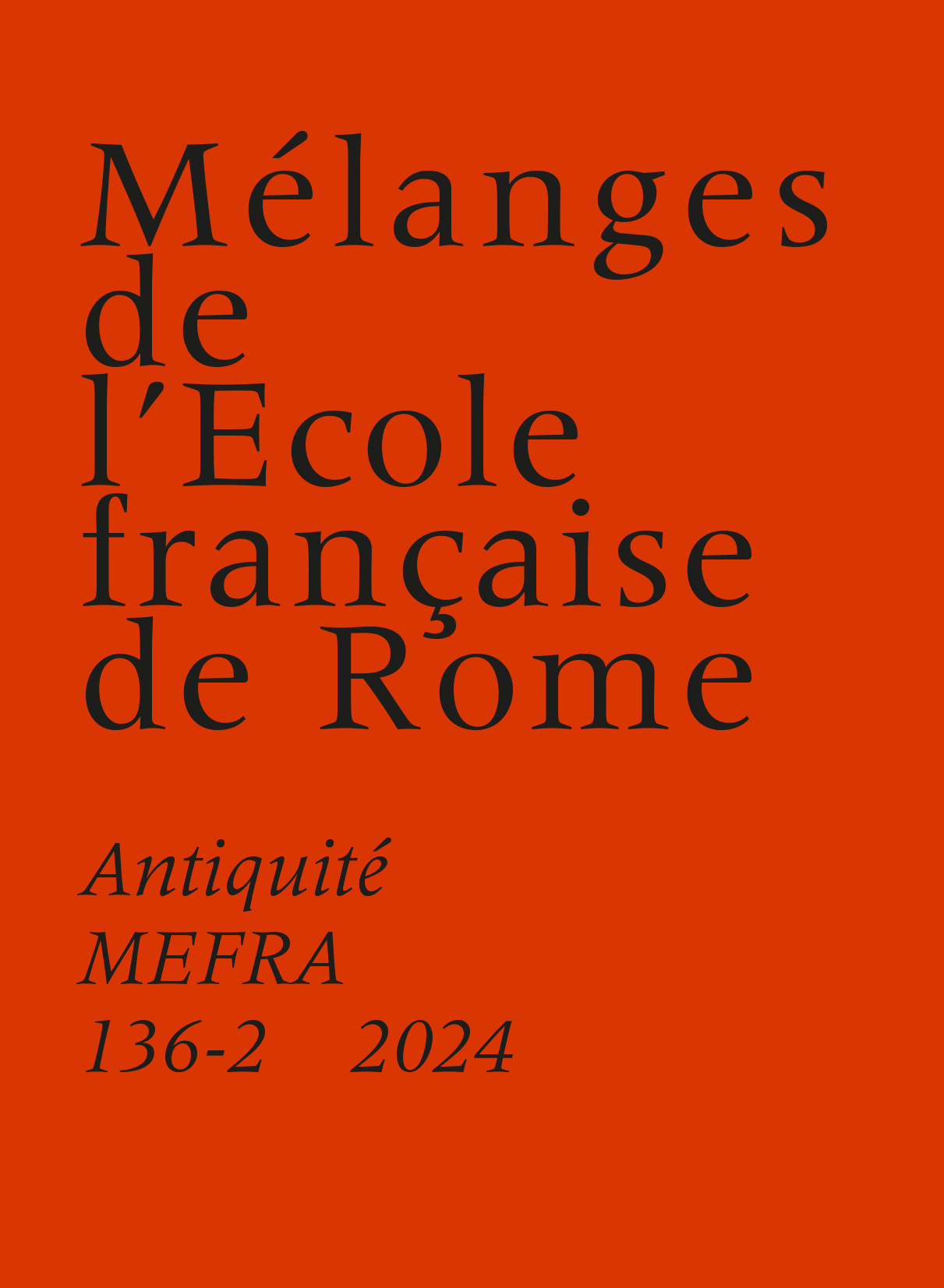 MELANGES DE L´ECOLE FRANCAISE DE ROME - ANTIQUITE MEFRA 136-2 (2024)