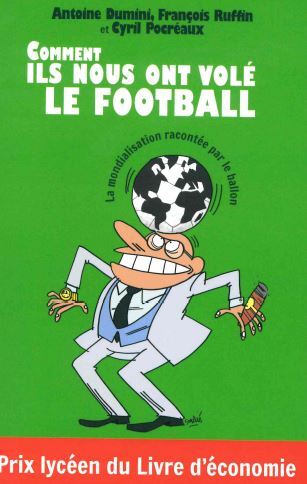 COMMENT ILS NOUS ONT VOLE LE FOOTBALL
