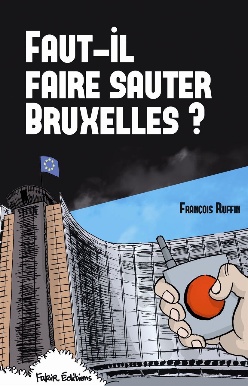 FAUT-IL FAIRE SAUTER BRUXELLES ?