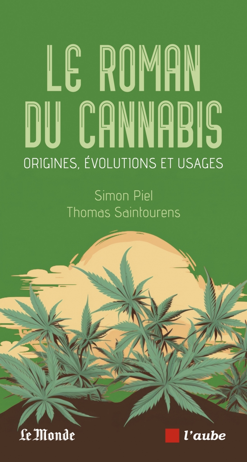 ROMAN DU CANNABIS - ORIGINES, EVOLUTIONS ET USAGES