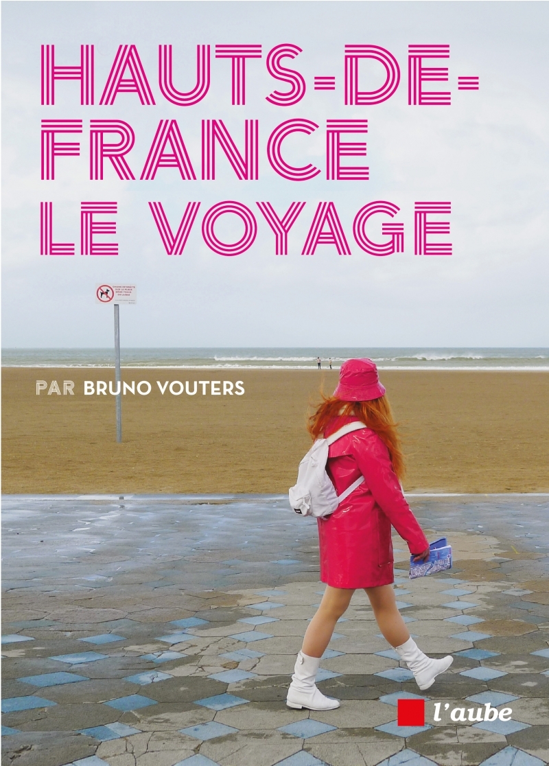 HAUTS DE FRANCE, LE VOYAGE