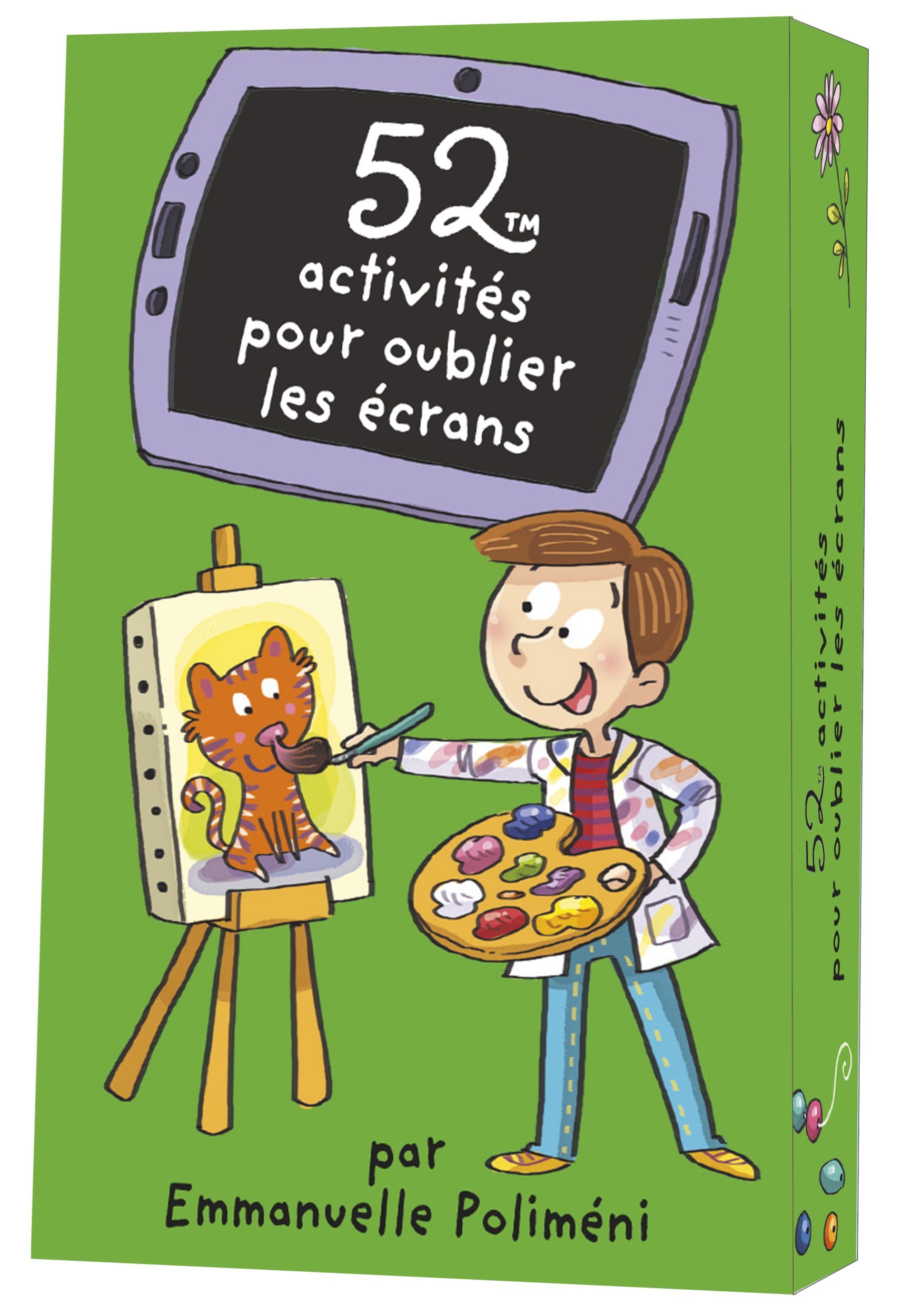 52 ACTIVITES POUR OUBLIER LES ECRANS