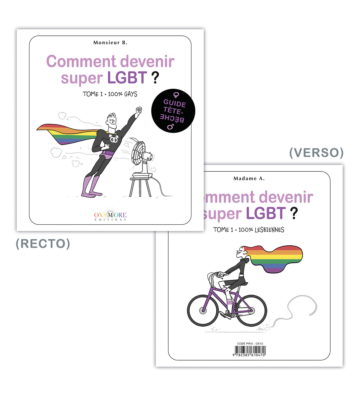 COMMENT DEVENIR SUPER LGBT ? - TOME 1 - 100% GAYS / 100% LESBIENNES