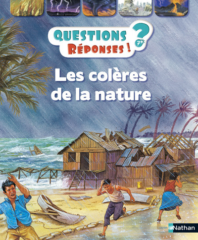 COLERES DE LA NATURE - QUESTIONS ? REPONSES ! 7+ ANS N21