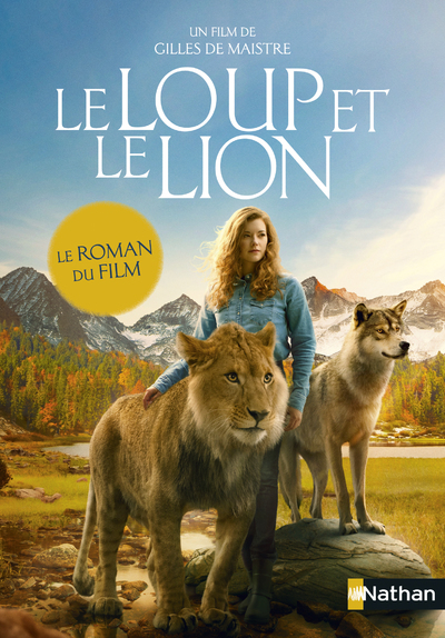 LOUP ET LE LION - LE ROMAN DU FILM