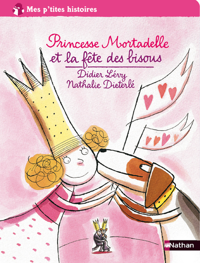 PRINCESSE MORTADELLE ET LA FETE DES BISOUS
