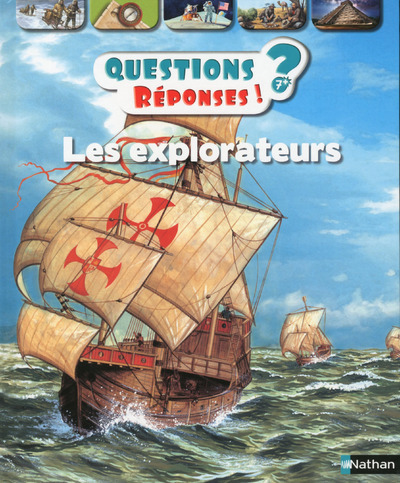 EXPLORATEURS - QUESTIONS / REPONSES 7+