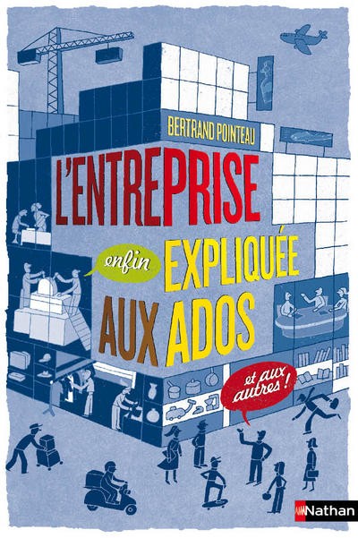 ENTREPRISE ENFIN EXPLIQUEE AUX ADOS ET AUX AUTRES