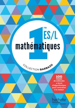 MATHEMATIQUES BARBAZO 1RE ES / L - LIVRE DE L´ELEVE - EDITION 2015