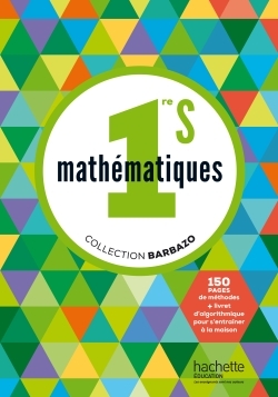 MATHEMATIQUES BARBAZO 1RE S - LIVRE DE L´ELEVE - EDITION 2015