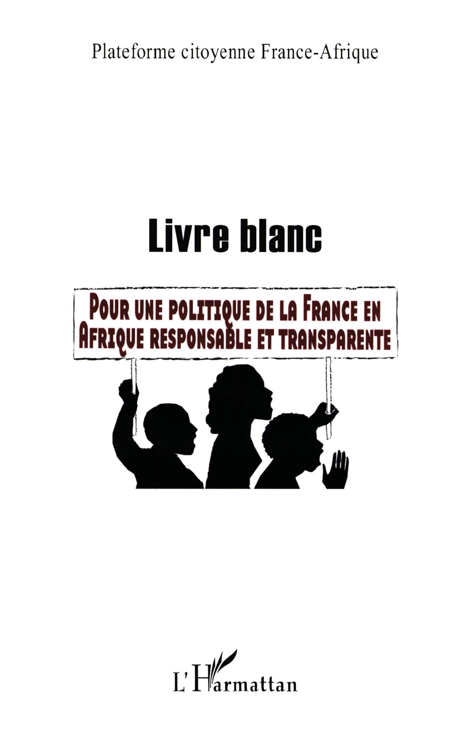 LIVRE BLANC POUR UNE POLITIQUE DE LA FRANCE EN AFRIQUE
