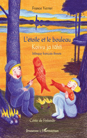 ETOILE ET LE BOULEAU KOIVU JA FAHTI BILINGUE FRANCAIS FINNOIS