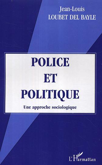 POLICE ET POLITIQUE UNE APPROCHE SOCIOLOGIQUE