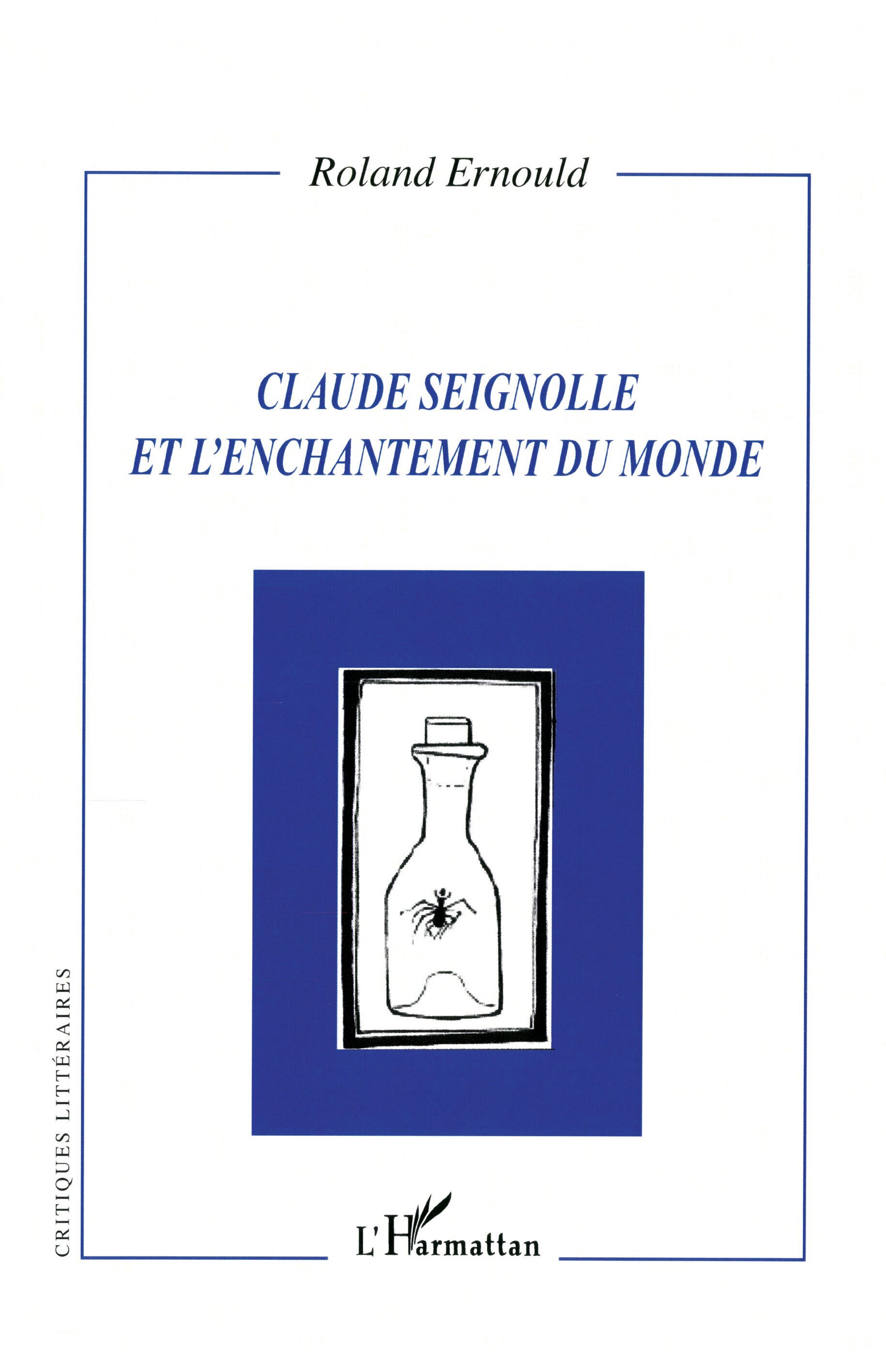 CLAUDE SEIGNOLLE ET L´ENCHANTEMENT DU MONDE