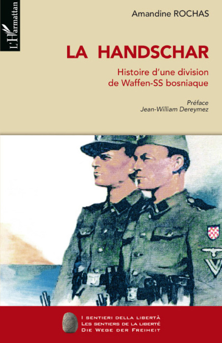 HANDSCHAR HISTOIRE D´UNE DIVISION DE WAFFEN-SS BOSNIAQUE