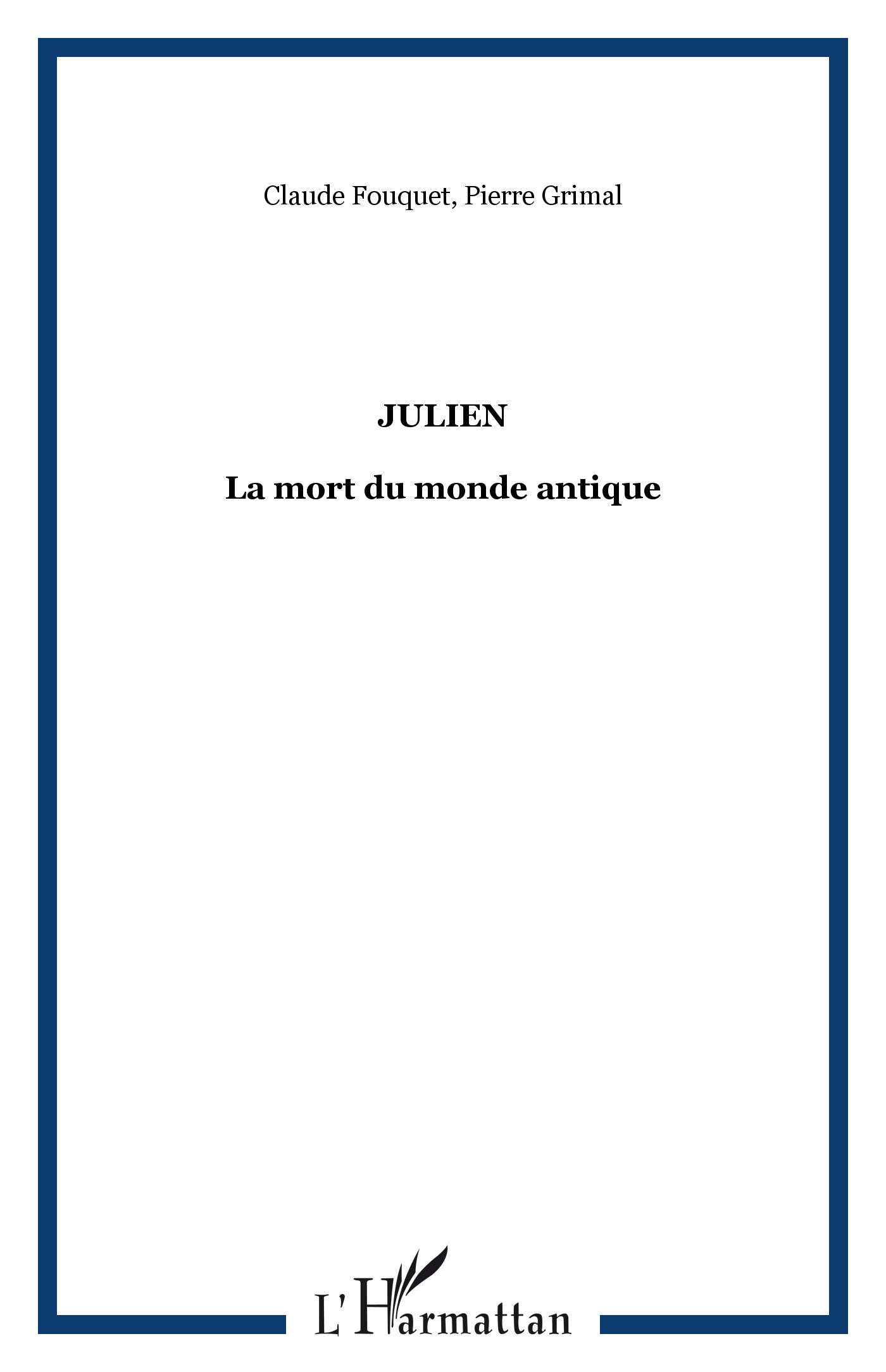 JULIEN - LA MORT DU MONDE ANTIQUE