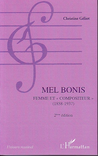MEL BONIS FEMME ET COMPOSITEUR 1858-1937 2EME EDITION