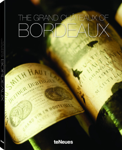 BORDELAIS LEGENDAIRE LES CHATEAUX ET LES VINS