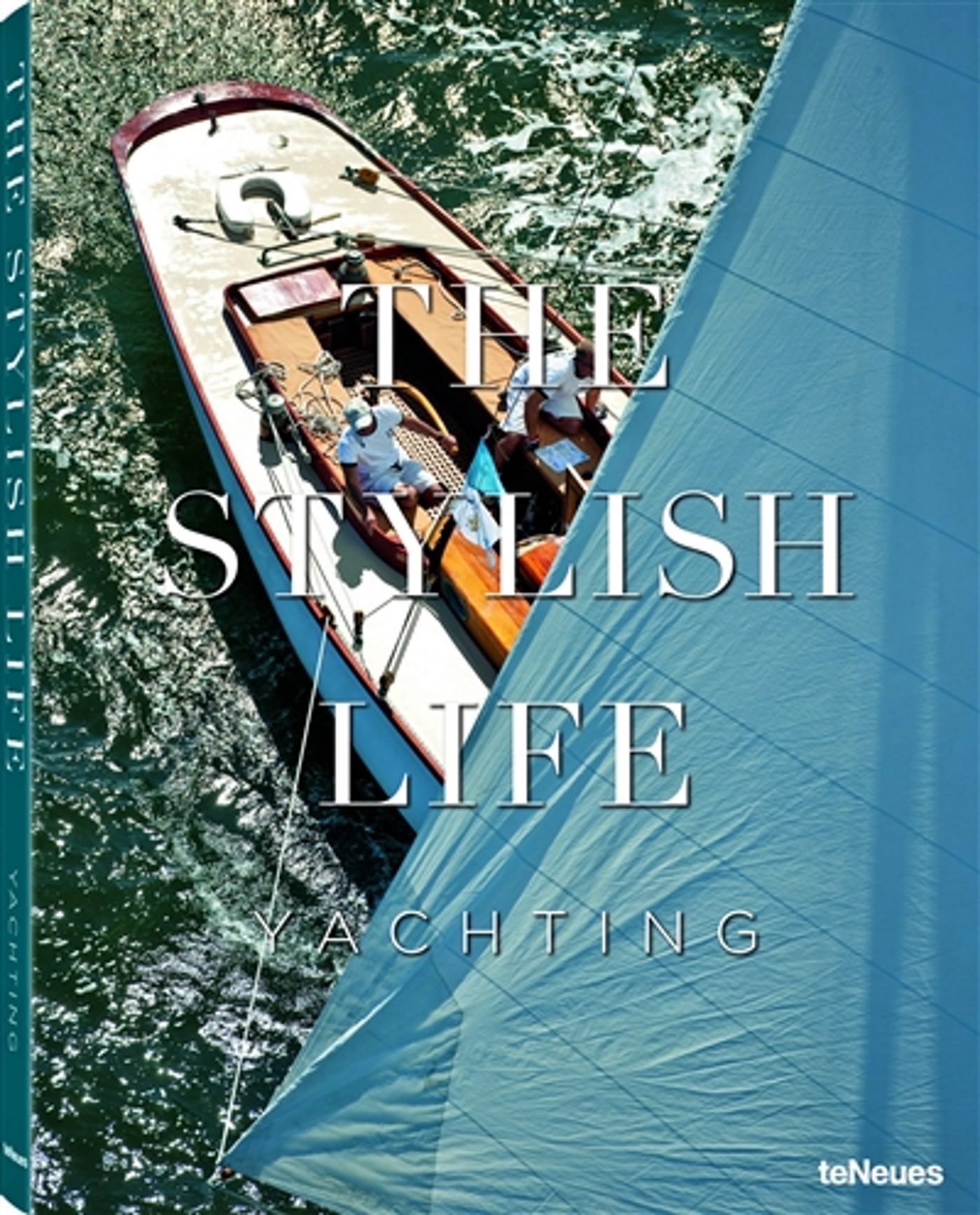 THE STYLISH LIFE YACHTING