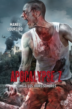 APOCALYPSE Z T02 : LES JOURS SOMBRES