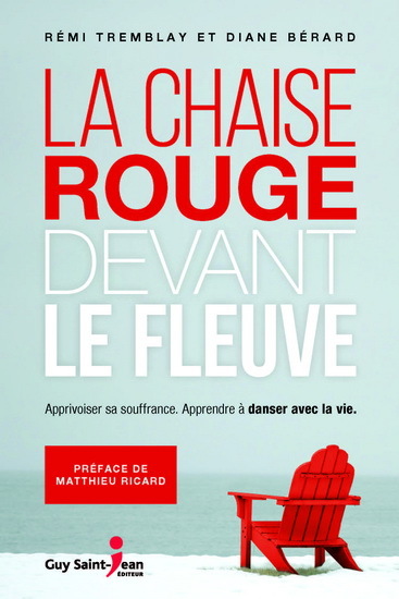 CHAISE ROUGE DEVANT LE FLEUVE : APPRIVOISER SA SOUFFRANCE