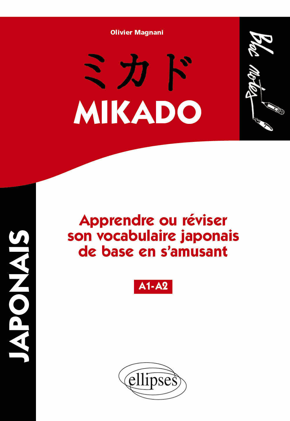 MIKADO APPRENDRE & REVISER LE VOCABULAIRE JAPONAIS DE BASE EN S´AMUSANT NIVEAU 1