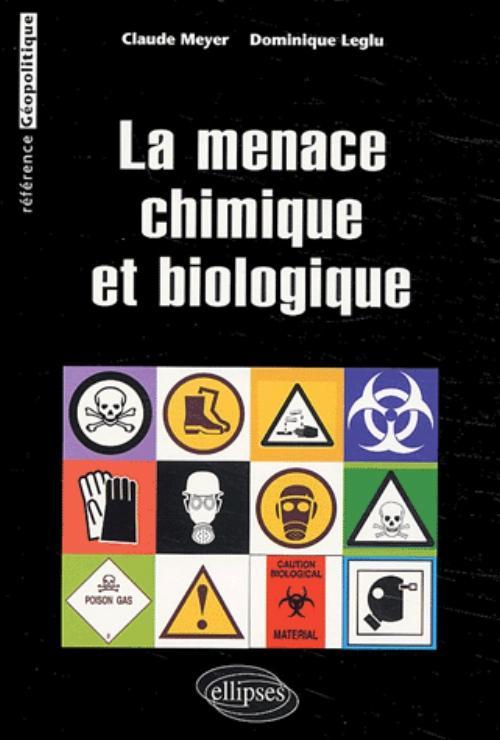 MENACE CHIMIQUE ET BIOLOGIQUE REFERENCE GEOPOLITIQUE