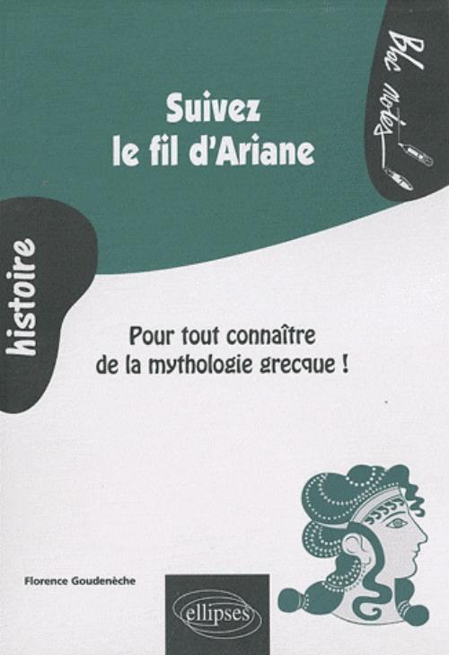 SUIVEZ LE FIL D´ARIANE POUR TOUT CONNAITRE DE LA MYTHOLOGIE GRECQUE !