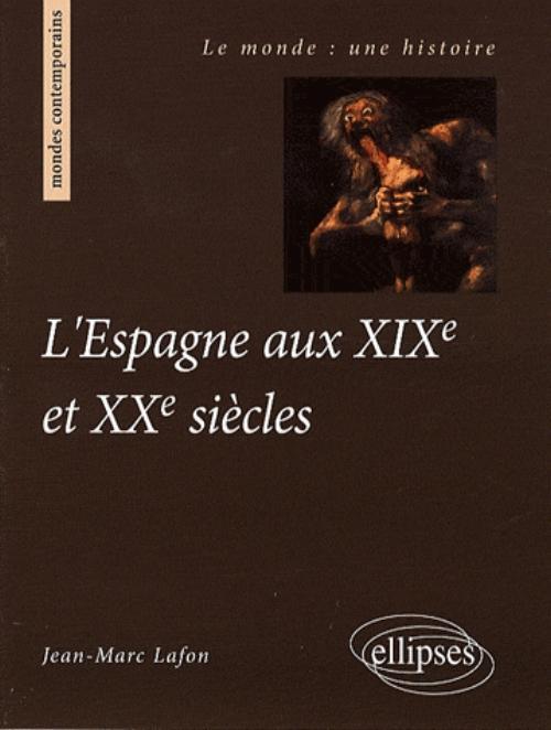 L´ESPAGNE AUX XIXE ET XXE SIECLES